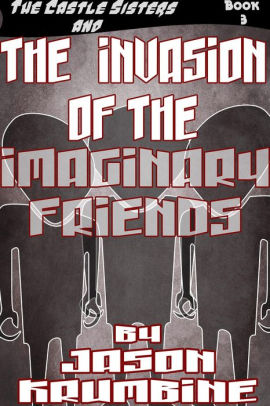 The Invasion of the Imaginary Friends