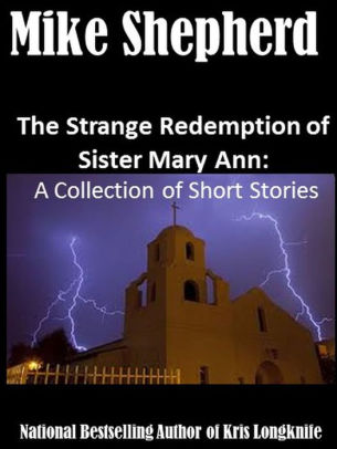 The Strange Redemption of Sister Mary Ann