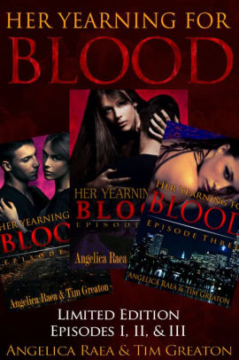 Her Yearning for Blood, Episodes I, II & III