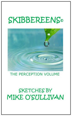 Skibbereens: The Perception Volume