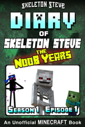 Minecraft Diary of Skeleton Steve the Noob Years - Season 1 Episode 1