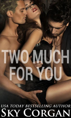 Two Much for You