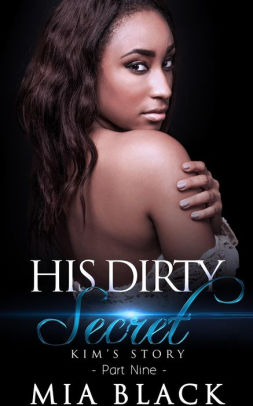 His Dirty Secret 9: Kim's Story