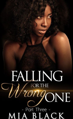 Falling For The Wrong One 3