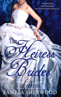 The Heiress Brides: Two Novellas