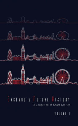 England's Future History: Volume 1