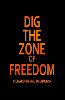 DIG THE ZONE OF FREEDOM