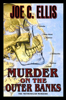 Murder on the Outer Banks - the Methuselah Murders