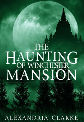 The Haunting Of Winchester Mansion Book 0