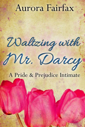 Waltzing with Mr. Darcy