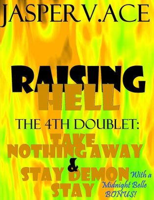 Take Nothing Away & Stay Demon Stay