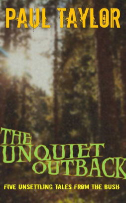 The Unquiet Outback