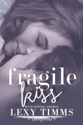 Fragile Kiss