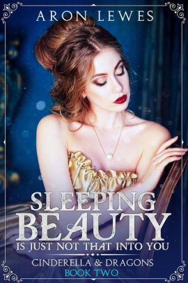 Sleeping Beauty Is Just Not That Into You