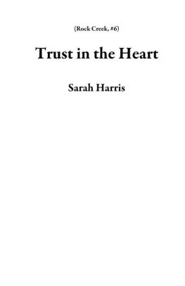 Trust in the Heart