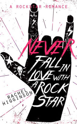 Never Fall in Love with a Rockstar