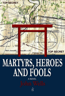 Martyrs, Heroes, and Fools