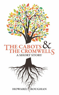 The Cabots & THE Cromwells