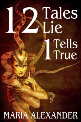 Twelve Tales Lie, One Tells True