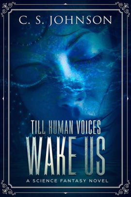 Till Human Voices Wake Us