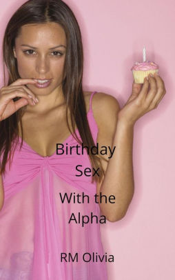 Birthday Sex with the Alpha