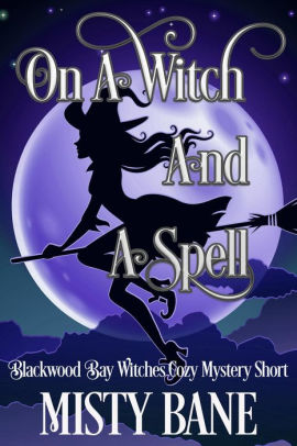 On A Witch And A Spell