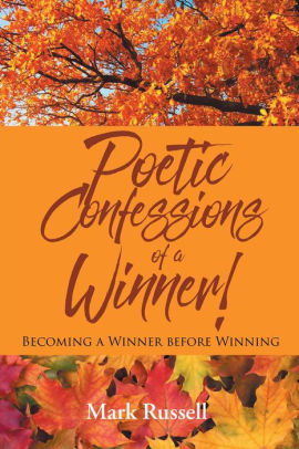 Poetic Confessions of a Winner!