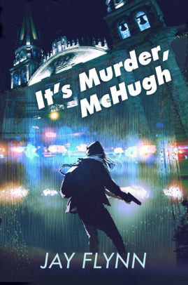 IT'S MURDER McHUGH