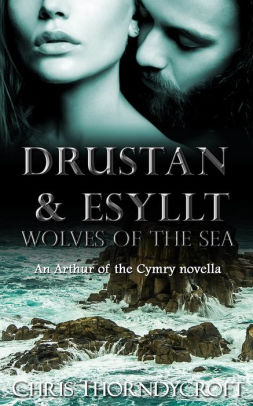 Drustan and Esyllt: Wolves of the Sea