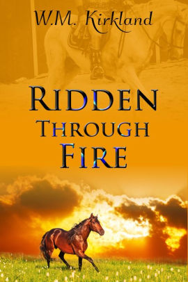 Ridden Through Fire