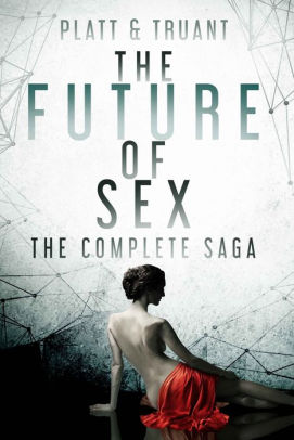 The Future of Sex: Books 1-12