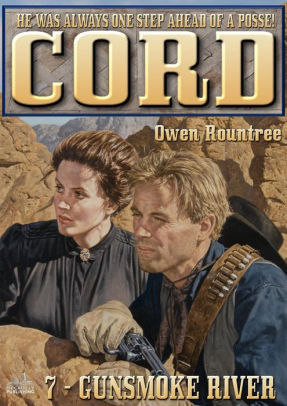 Cord 7: Gunsmoke River