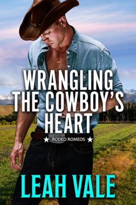 Wrangling the Cowboy's Heart