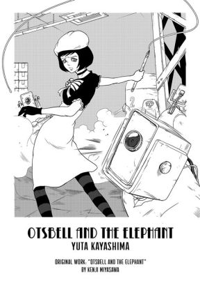 Otsbell and the Elephant: Chapter 1