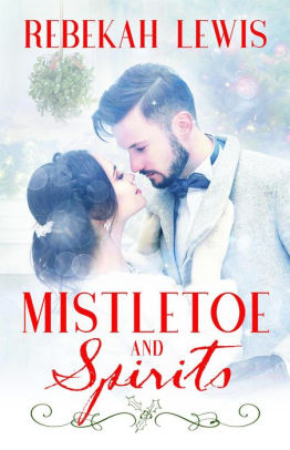 Mistletoe and Spirits