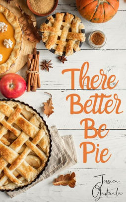 There Better Be Pie