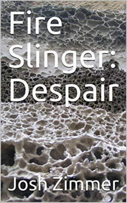 Fire Slinger: Despair