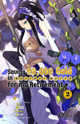 Saving 80,000 Gold in Another World for my Retirement Vol. 2 (light novel)