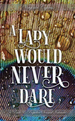 A Lady Would Never Dare