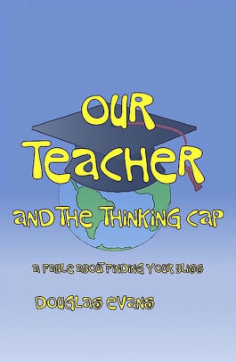 Our Teacher & the Thinking Cap