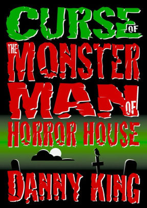 Curse of the Monster Man of Horror House