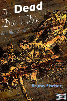 The Dead Dont Die and Other Stories