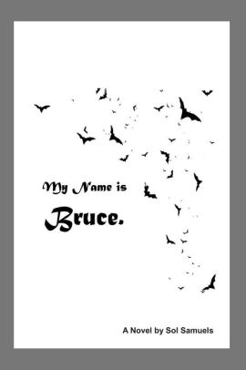 My Name is Bruce