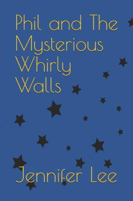 Phil And The Mysterious Whirly Walls