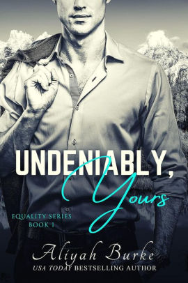 Undeniably, Yours