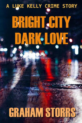 Bright City Dark Love