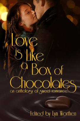 Love is Like a Box of Chocolates