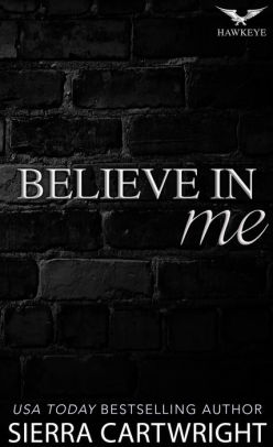 Believe In Me