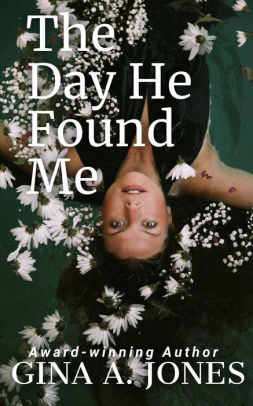 The Day He Found Me