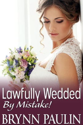 Lawfully Wedded by Mistake